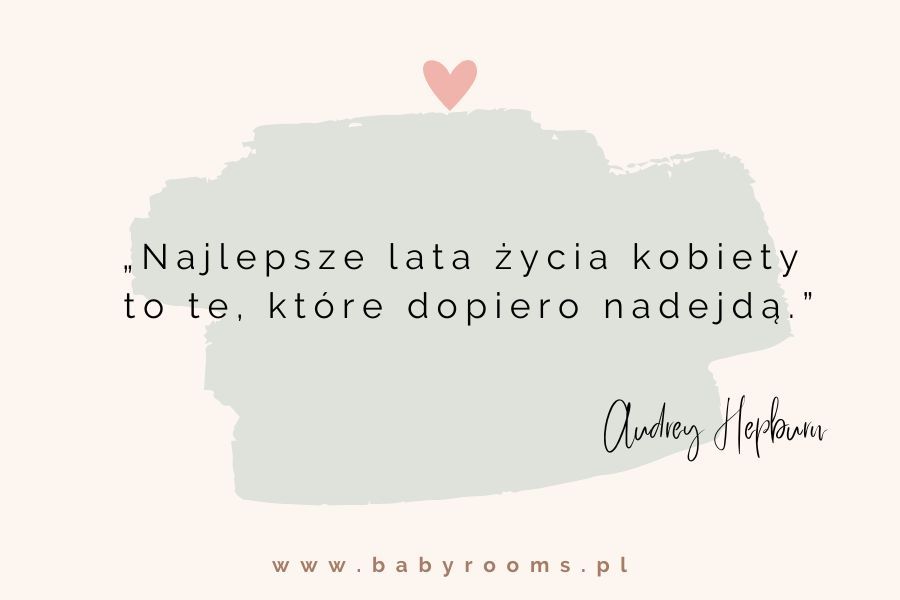 cytat o wieku kobiety - blog babyrooms.pl